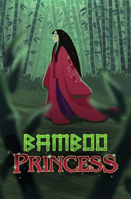  The Bamboo Princess: A Story of Transformation, Sacrifice, and Unconditional Love