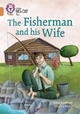  The Fisherman and his Wife! - A Tale of Ambition and its Consequences in 1st Century Egypt