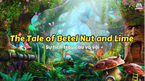  The Immortal Betel Nut Tree:  A Vietnamese Folk Tale Illustrating Endurance and Sacrifice